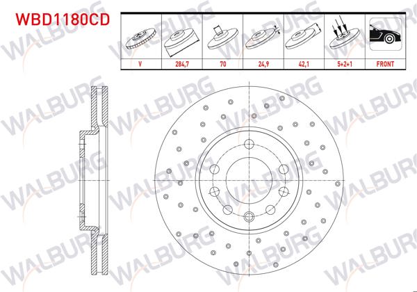 WALBURG WBD1180CD | Fren Diski Ön Havalı Kaplamalı Performans Delikli 5 Bjn 284,7X24,9X70x42,1 Opel Vectra C 1.6 16V 2002-2008 / Vectra C 1.8 16V 2002-2008 / Vectra C 1.9 CDTI 2002-2008 / Vectra C 2.2 16V 2002-2008 / | 2 Adet