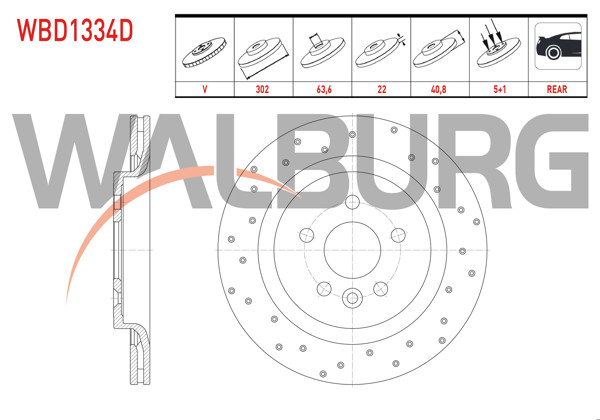 WALBURG WBD1334D | Fren Diski Arka Havalı Performans Delikli 5 Bjn 302X22x63,6X40,8 S60 II T3-T4-T5-D3-D5-2.0T (Elektronık El Frenı) 2010-/ S80 II D3-D5-T5-T6 2006-/ V60 T6-T5-D3-D5-1.6D 2010-/ V70 III 1.6D-2.0D 2006-/ Xc70 | 2 Adet
